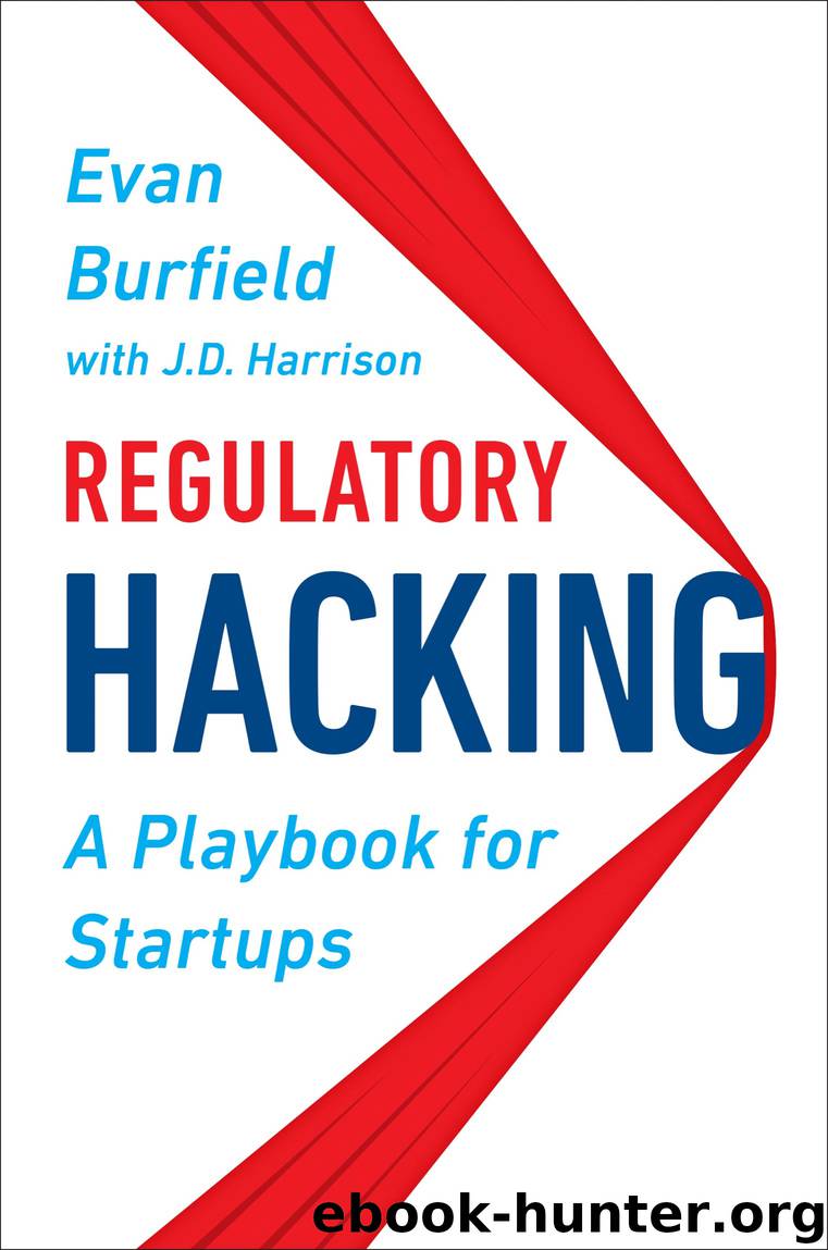 Regulatory Hacking by Evan Burfield & J.D. Harrison
