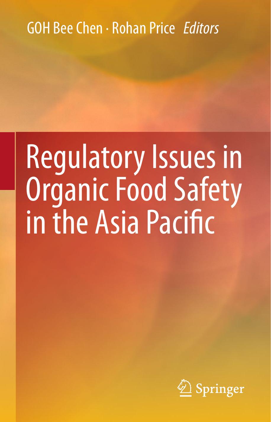 Regulatory Issues in Organic Food Safety in the Asia Pacific by Unknow