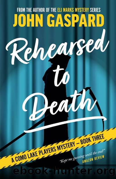 Rehearsed to Death: a Como Lake Players Mystery, #3 by John Gaspard