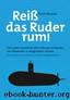 Reiß das Ruder rum! by L. David Marquet