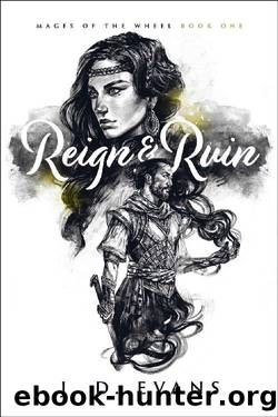 Reign & Ruin by J. D. Evans