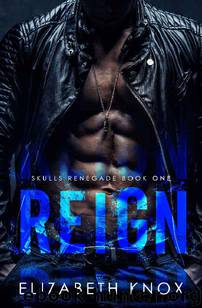 Reign (Skulls Renegade #1) by Elizabeth Knox