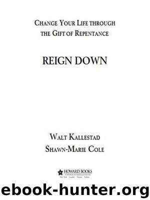 Reign Down by Walt Kallestad & Shawn-Marie Cole