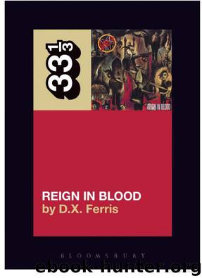 Reign in Blood by Ferris D. X
