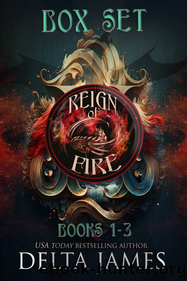 Reign of Fire Box Set: A Fated Mate Dragon Shifter Romance by Delta James