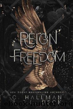 Reign of Freedom : A Dark Enemies to Lovers Romance (Corium University Book 5) by C. Hallman & J.L. Beck