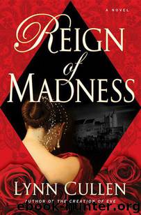 Reign of Madness by Lynn Cullen