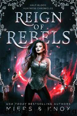 Reign of Rebels by D D Miers & Graceley Knox