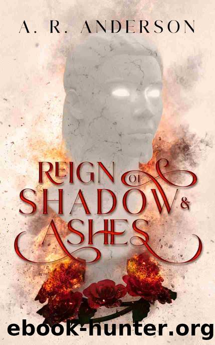 Reign of Shadow and Ashes by A. R. Anderson