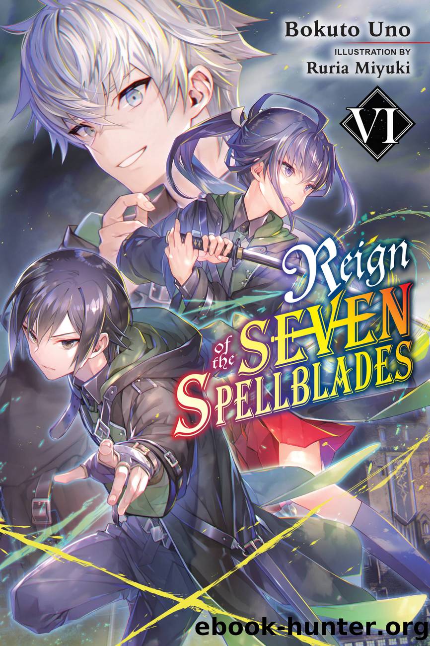 Reign of the Seven Spellblades, Vol. 6 by Bokuto Uno and Ruria Miyuki