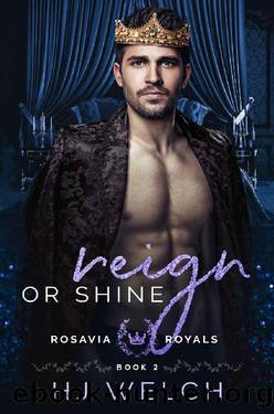 Reign or Shine by H J Welch