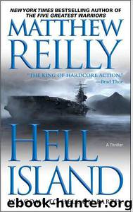 Reilly, Matthew - Hell Island by Reilly Matthew
