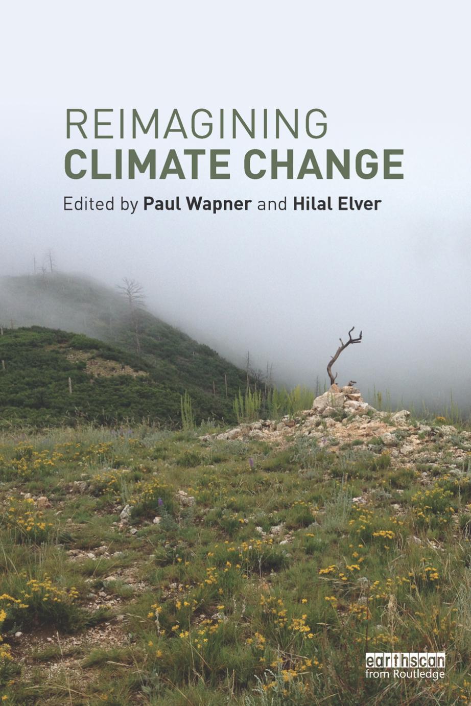 Reimagining Climate Change by Paul Wapner Hilal Elver