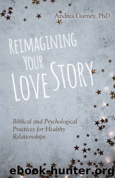 Reimagining Your Love Story by Andrea Gurney
