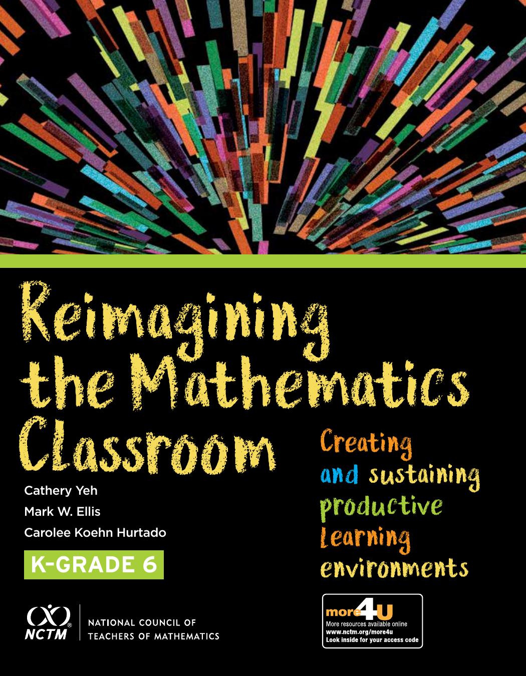 Reimagining the Mathematics Classroom: Creating and Sustaining Productive Learning Environments by National Council of Teachers of Mathematics (author)