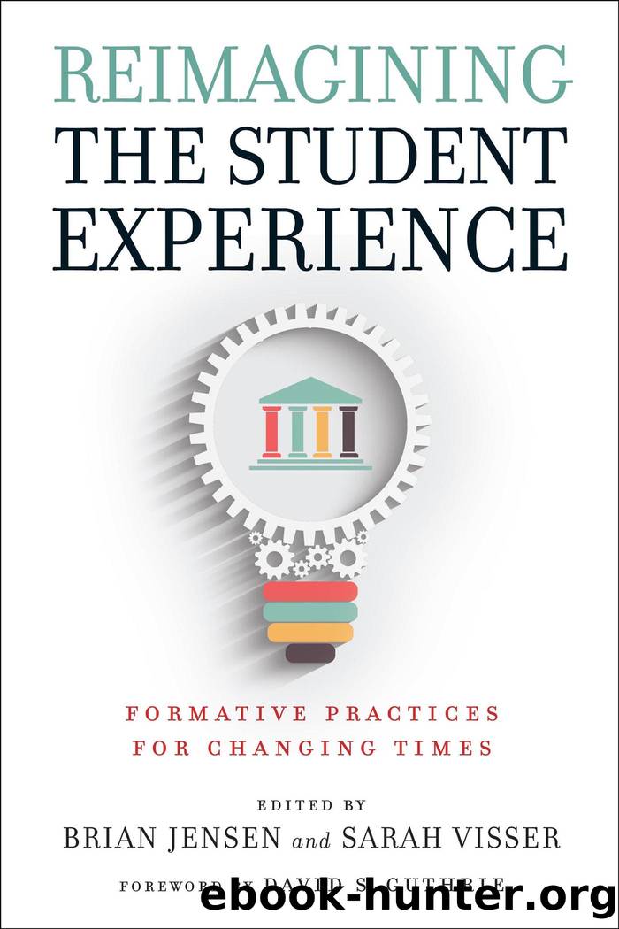 Reimagining the Student Experience by Brian Jensen & Sarah Visser