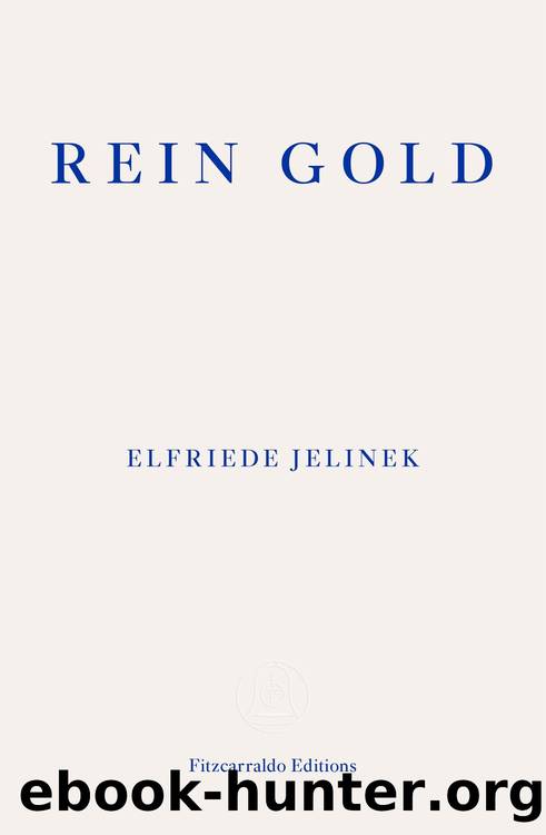 Rein Gold by Elfriede Jelinek