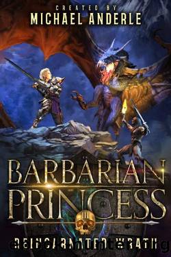 Reincarnated Wrath (Barbarian Princess Book 3) by Michael Anderle