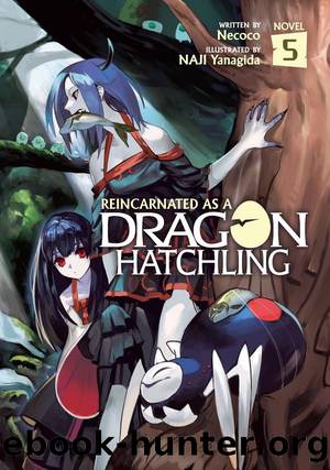 Reincarnated as a Dragon Hatchling Vol. 5 by Necoco