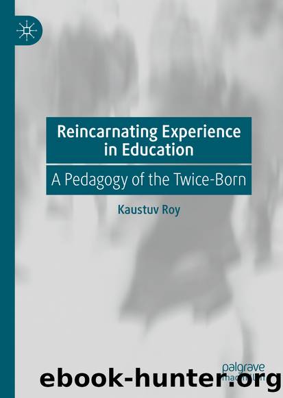 Reincarnating Experience in Education by Kaustuv Roy