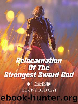 Reincarnation Of The Strongest Sword God by Hellscythe
