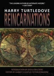 Reincarnations by Harry Turtledove & Sheila Williams