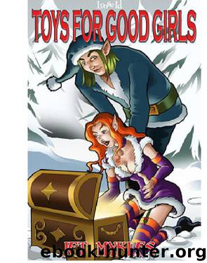 Reindeer Games 2 - Toys for Good Girls by Mykles Jet
