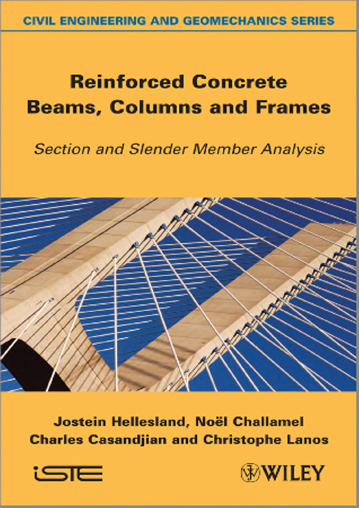 Reinforced Concrete Beams, Columns and Frames: Mechanics and ULS Design by Challamel No?l;Hellesland J.;Casandjian Charles;Lanos Christophe