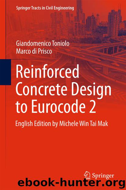 Reinforced Concrete Design to Eurocode 2 by Giandomenico Toniolo & Marco di Prisco