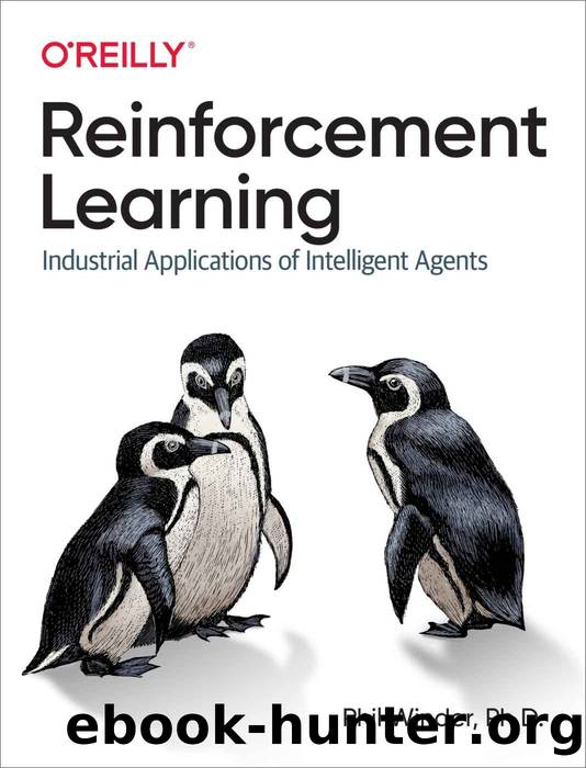 Reinforcement Learning by Phil Winder Ph. D