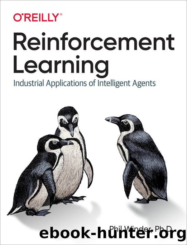 Reinforcement Learning by Phil Winder Ph.D
