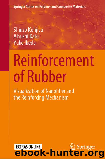 Reinforcement of Rubber by Shinzo Kohjiya & Atsushi Kato & Yuko Ikeda