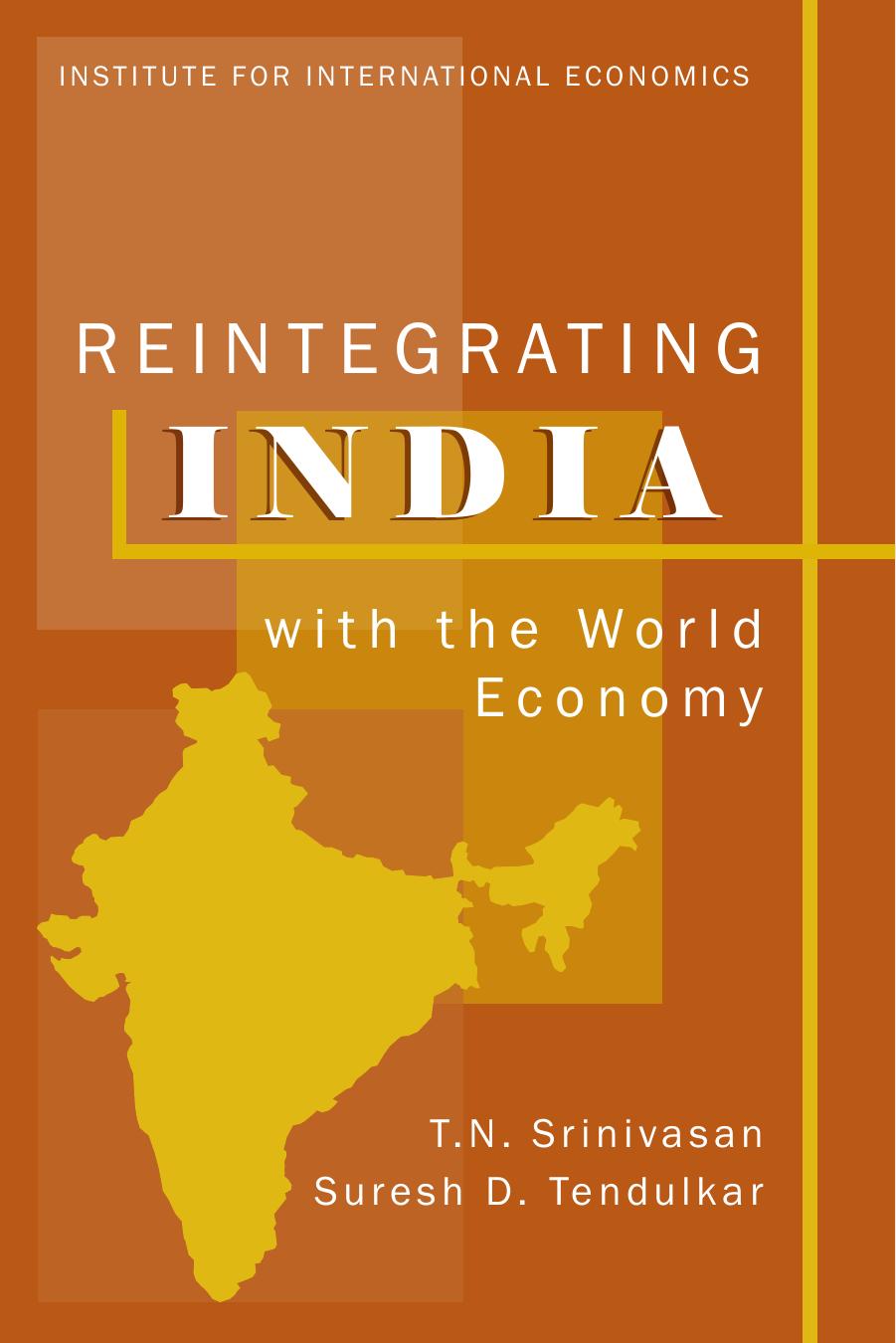 Reintegrating India with the World Economy by T. N. Srinivasan Suresh D. Tendulkar