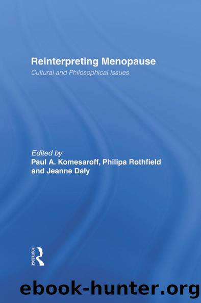 Reinterpreting Menopause by Paul Komesaroff Philipa Rothfield Jeanne Daly