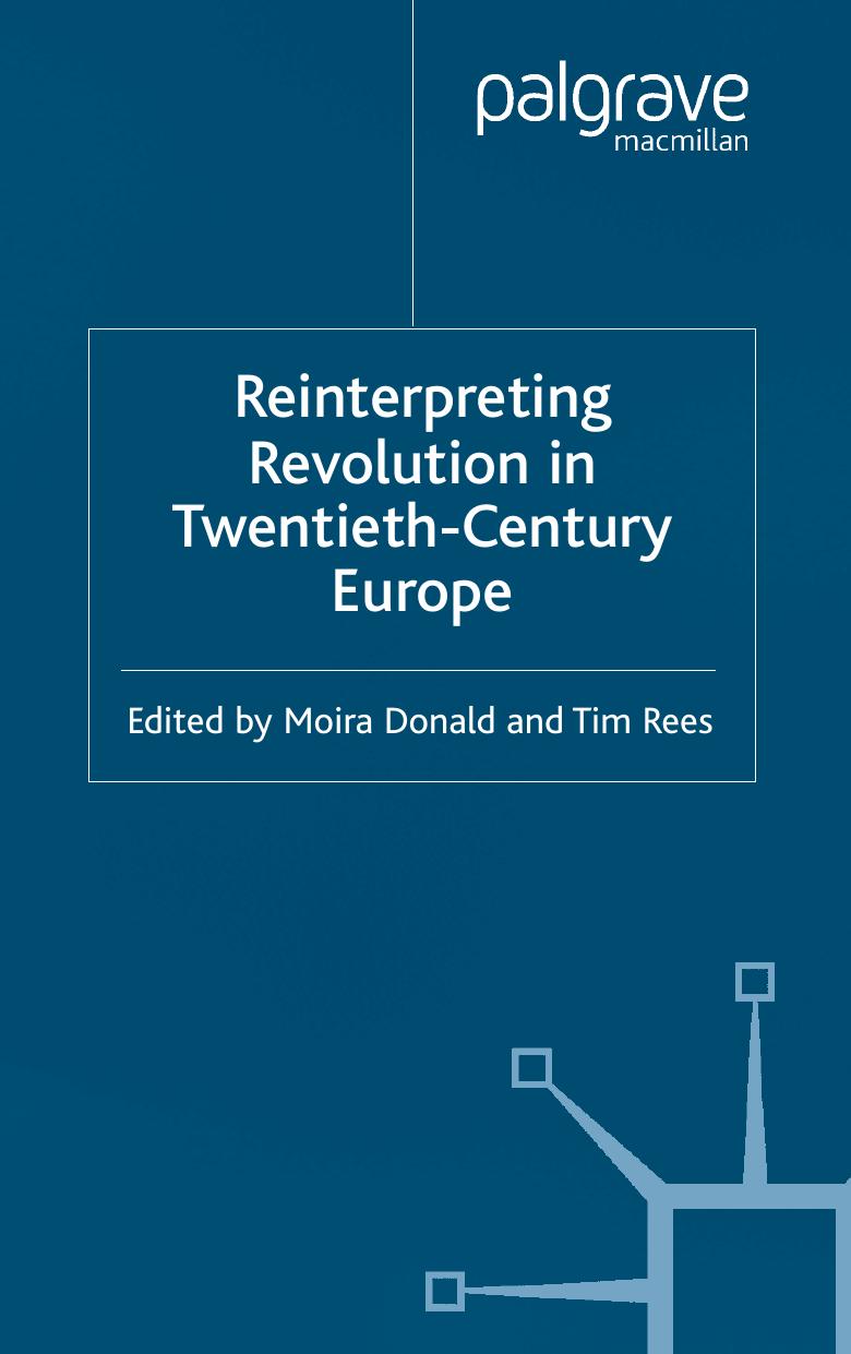 Reinterpreting Revolution in Twentieth-century Europe by Moira Donald Tim Rees