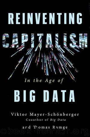 Reinventing Capitalism in the Age of Big Data by Viktor Mayer-Schönberger & Thomas Ramge