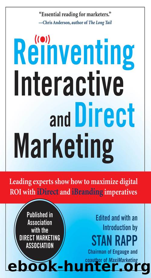 Reinventing Interactive and Direct Marketing: Leading Experts Show How to Maximize Digital ROI with iDirect and iBranding Imperatives by Stan Rapp