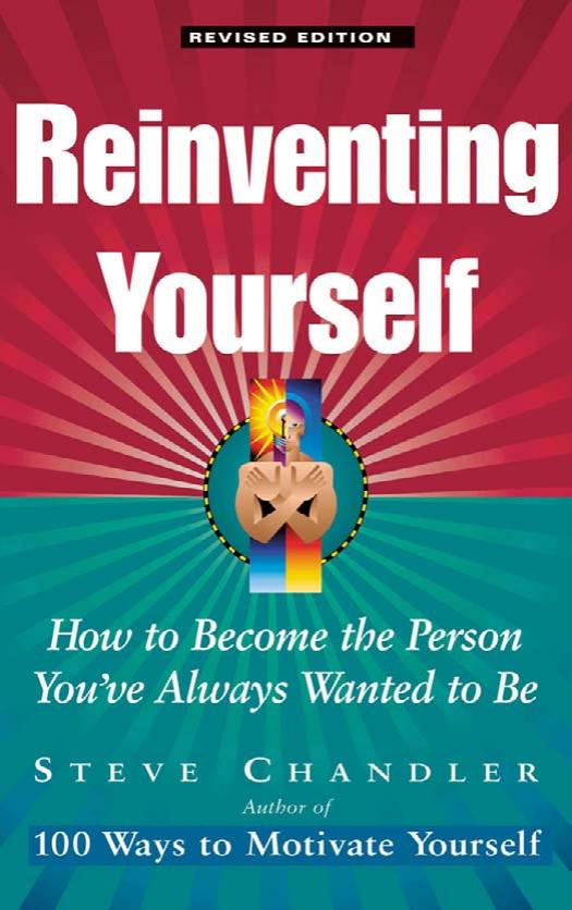 Reinventing yourself : how to become the person you've always wanted to be by Steve Chandler