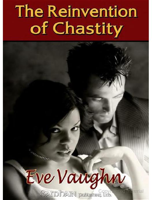 Reinvention of Chastity by Eve Vaughn
