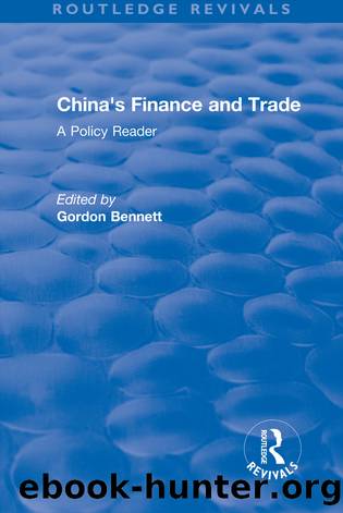 Reival: China's Finance and Trade: A Policy Reader (1978) by Gordon A. Bennett