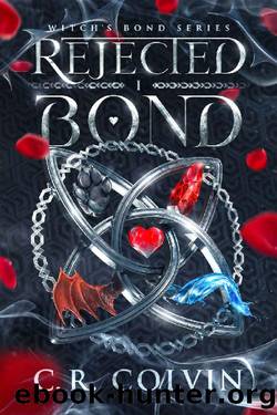 Rejected Bond: Witch's Bond Series 1 by C.R. Colvin