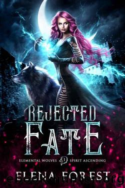 Rejected Fate by Forest Elena