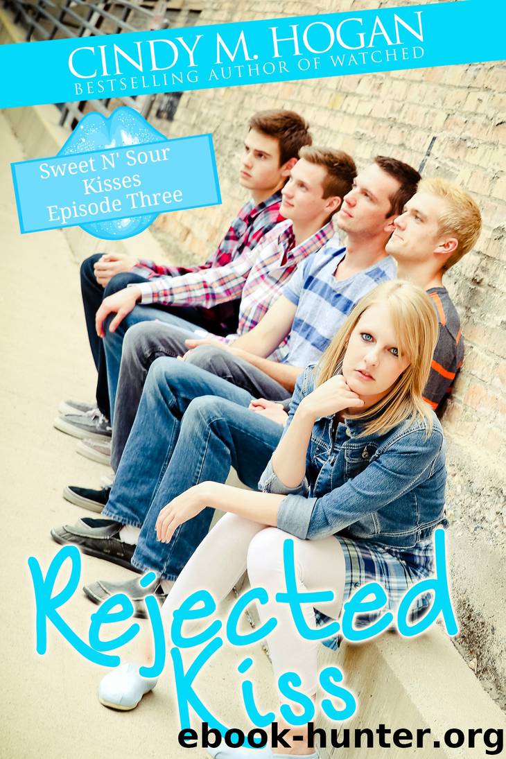 Rejected Kiss (Sweet N' Sour Kisses by Cindy M. Hogan