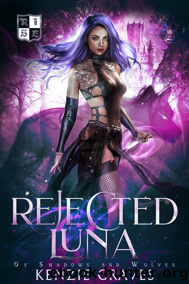 Rejected Luna: A Why-Choose Academy Romance (Of Shadows and Wolves Book 1) by Kenzie Graves & R.I.S.E Academy