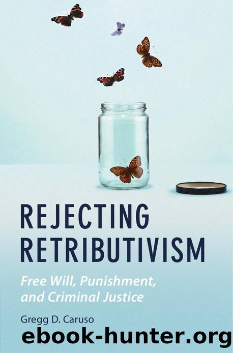 Rejecting Retributivism by Caruso Gregg D.;