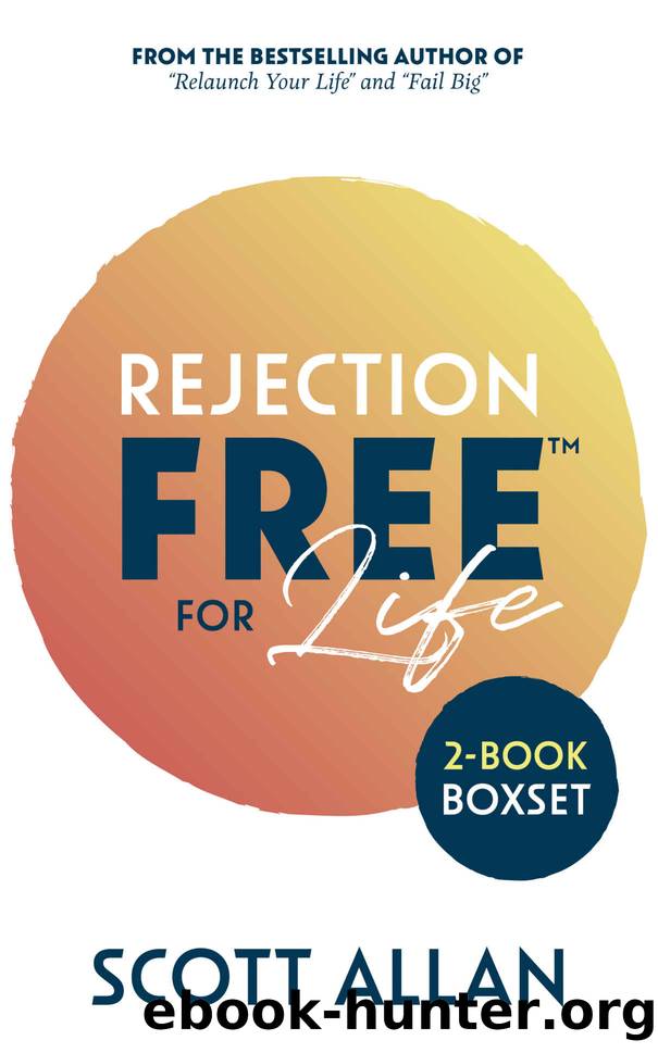 Rejection Free for Life: 2-1 Bundle (Rejection Reset and Rejection Free) by Scott Allan