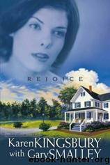 Rejoice by Karen Kingsbury; Gary Smalley
