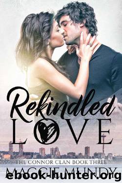 Rekindled Love (The Connor Clan Book 3) by Maggie Mundy