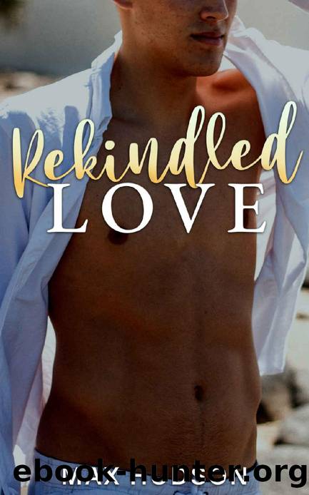 Rekindled Love by Max Hudson