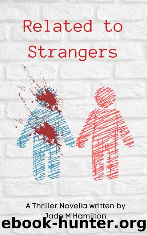Related to Strangers: Do you know your family? by Hamilton Jade M